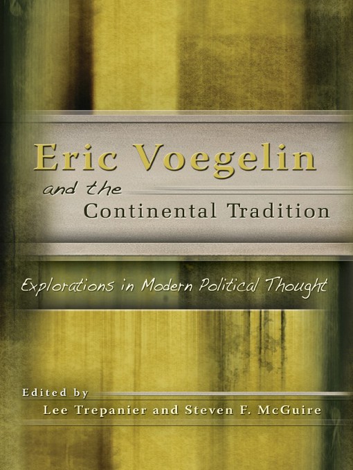 Title details for Eric Voegelin and the Continental Tradition by Lee Trepanier - Available